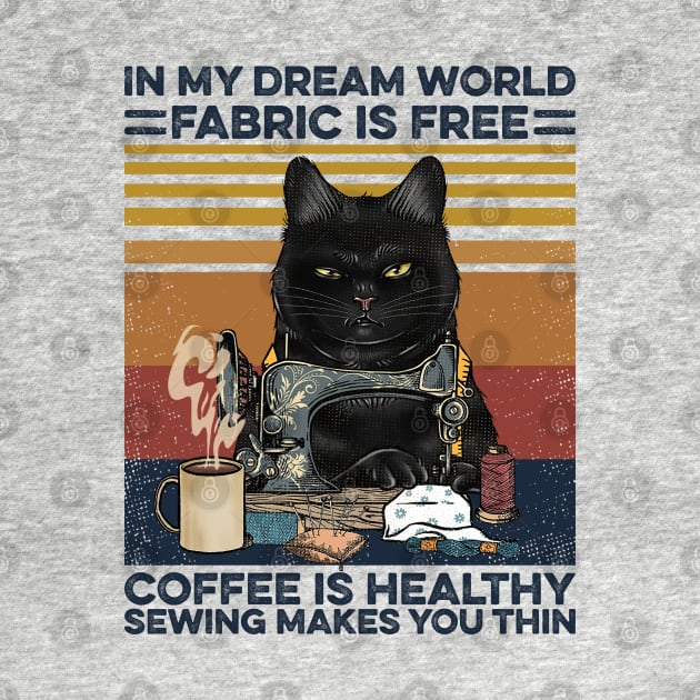 Sew Coffee In  My Dream World Sewing by Sunset beach lover